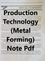 Production Technology (Metal Forming) Note Pdf