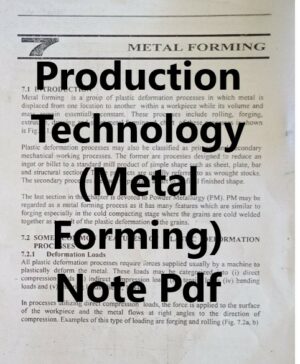 Production Technology (Metal Forming) Note Pdf