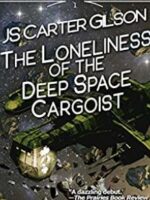 The Loneliness Of The Deep Space Cargoist