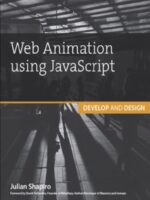 Web Animation Using JavaScript: Develop And Design
