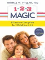 1-2-3 Magic: 3-Step Discipline For Calm, Effective, And Happy Parenting